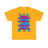 Motivational Quote Tee, Unisex Heavy Cotton Shirt, Inspirational Gift for Friends, Positive Vibes Apparel, Everyday Wear T-Shirt