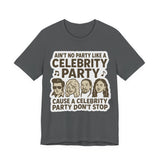 Celebrity Party Unisex Tee – Perfect for Parties, Concerts, Birthdays, Gift for Music Lovers, Trendy Graphic Shirt