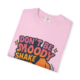 Don't Be Moody Shake Your Booty Shirt | Fun Unisex T-Shirt for Parties, Gifts, Celebrations, Casual Wear, Summer Fashion