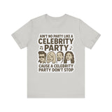Celebrity Party Unisex Tee – Perfect for Parties, Concerts, Birthdays, Gift for Music Lovers, Trendy Graphic Shirt