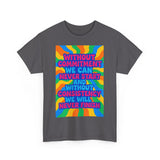 Motivational Quote Tee, Unisex Heavy Cotton Shirt, Inspirational Gift for Friends, Positive Vibes Apparel, Everyday Wear T-Shirt