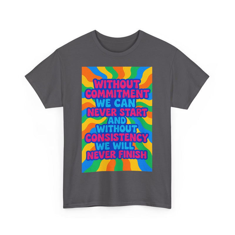 Motivational Quote Tee, Unisex Heavy Cotton Shirt, Inspirational Gift for Friends, Positive Vibes Apparel, Everyday Wear T-Shirt