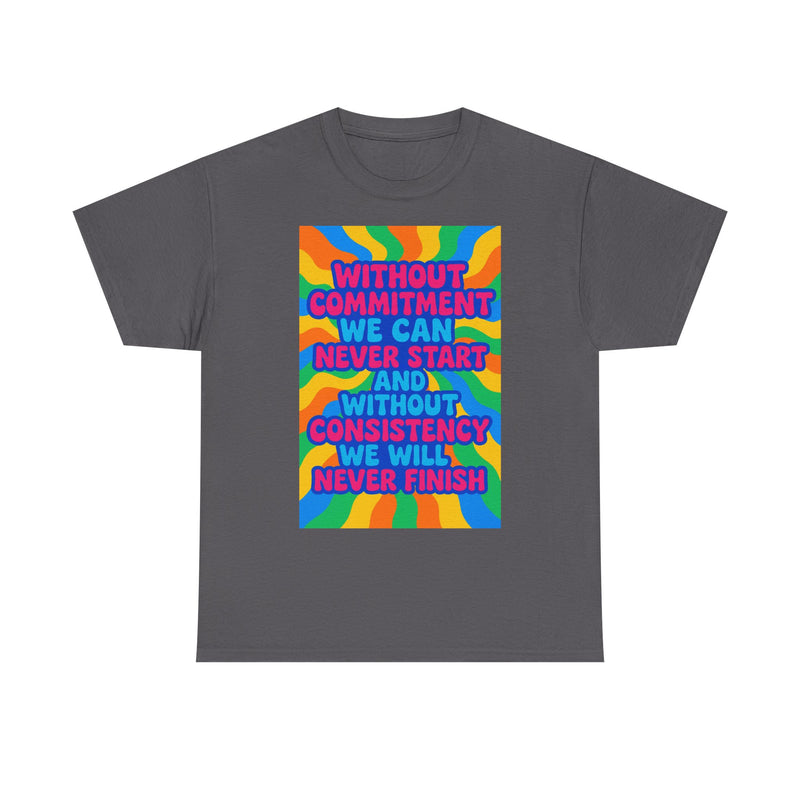 Motivational Quote Tee, Unisex Heavy Cotton Shirt, Inspirational Gift for Friends, Positive Vibes Apparel, Everyday Wear T-Shirt