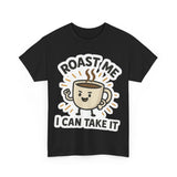 Funny Roast Me Coffee Tee, Humorous Graphic Shirt, Gift for Coffee Lovers, Unisex Cotton T-Shirt, Casual Wear, Birthday Gift, Cute [...]