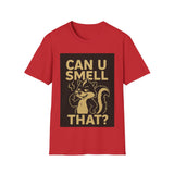 Funny Unisex T-Shirt - Can U Smell That? Cute Animal Graphic Tee for Casual Wear, Gifts, Birthdays, Humor