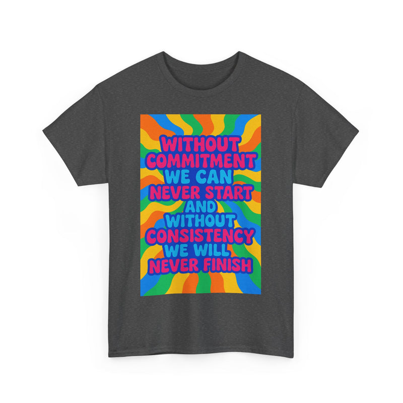 Motivational Quote Tee, Unisex Heavy Cotton Shirt, Inspirational Gift for Friends, Positive Vibes Apparel, Everyday Wear T-Shirt
