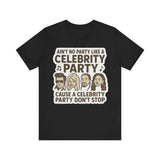 Celebrity Party Unisex Tee – Perfect for Parties, Concerts, Birthdays, Gift for Music Lovers, Trendy Graphic Shirt