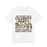 Celebrity Party Unisex Tee – Perfect for Parties, Concerts, Birthdays, Gift for Music Lovers, Trendy Graphic Shirt