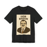 Ivor Biggun Unisex Jersey T-Shirt, Funny Graphic Tee, Gift for Men, Retro Humor Shirt, Casual Wear, Comedy Apparel