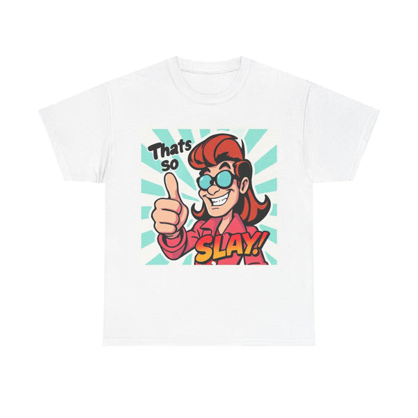 That's So Slay! Unisex Heavy Cotton Tee - Fun Graphic Tee, Gift for Friends, Casual Wear, Celebration Apparel, Trendy Shirt