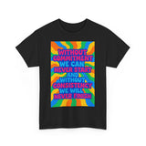 Motivational Quote Tee, Unisex Heavy Cotton Shirt, Inspirational Gift for Friends, Positive Vibes Apparel, Everyday Wear T-Shirt
