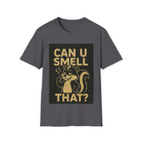 Funny Unisex T-Shirt - Can U Smell That? Cute Animal Graphic Tee for Casual Wear, Gifts, Birthdays, Humor