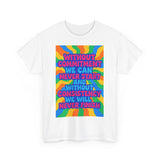 Motivational Quote Tee, Unisex Heavy Cotton Shirt, Inspirational Gift for Friends, Positive Vibes Apparel, Everyday Wear T-Shirt