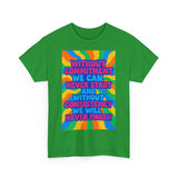 Motivational Quote Tee, Unisex Heavy Cotton Shirt, Inspirational Gift for Friends, Positive Vibes Apparel, Everyday Wear T-Shirt