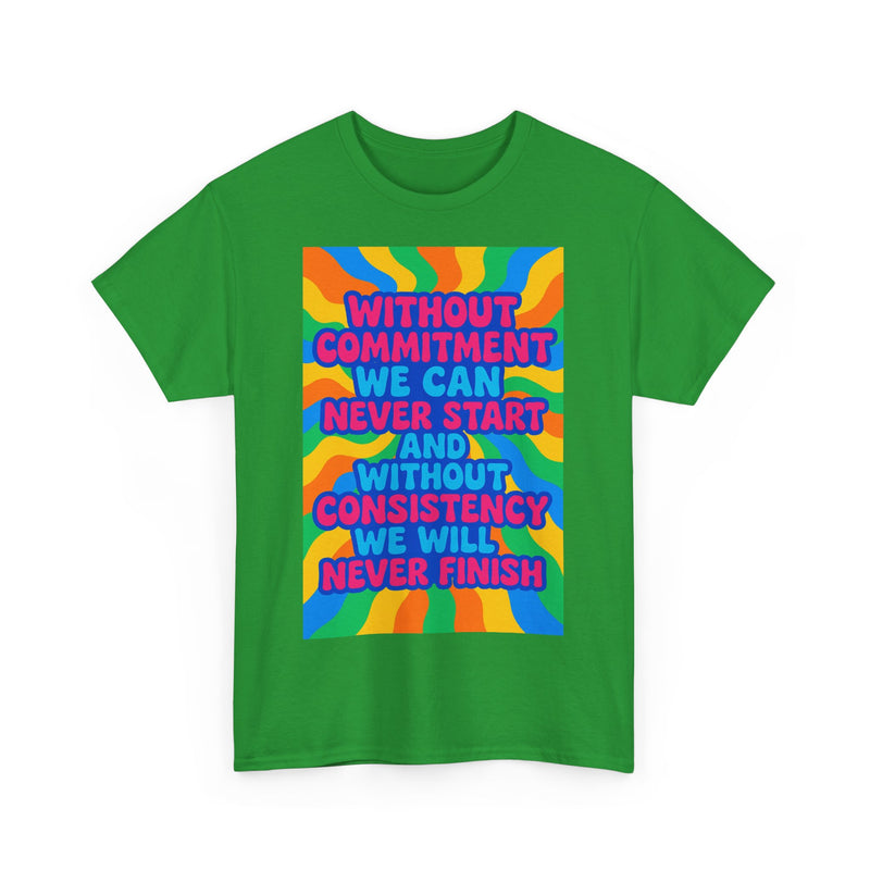 Motivational Quote Tee, Unisex Heavy Cotton Shirt, Inspirational Gift for Friends, Positive Vibes Apparel, Everyday Wear T-Shirt