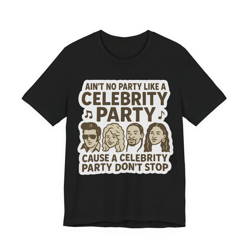 Celebrity Party Unisex Tee – Perfect for Parties, Concerts, Birthdays, Gift for Music Lovers, Trendy Graphic Shirt