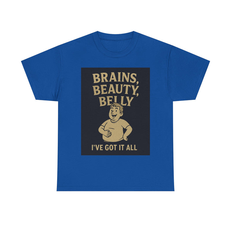 Unisex Heavy Cotton Tee with Humorous Quote - Brains, Beauty, Belly - Perfect for Casual Wear, Gift for Him/Her, Birthday, Humor Lovers