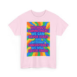 Motivational Quote Tee, Unisex Heavy Cotton Shirt, Inspirational Gift for Friends, Positive Vibes Apparel, Everyday Wear T-Shirt