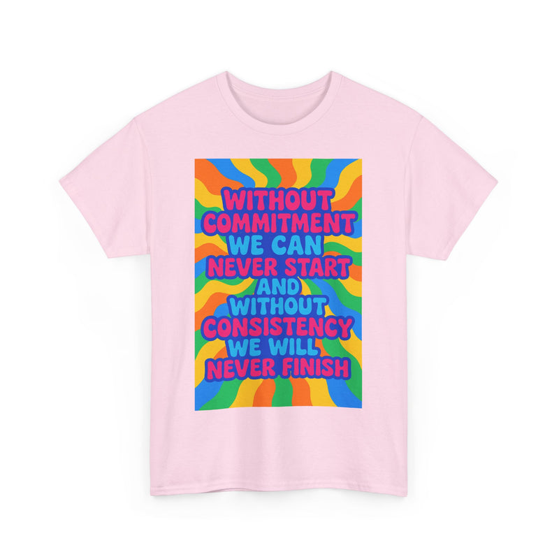Motivational Quote Tee, Unisex Heavy Cotton Shirt, Inspirational Gift for Friends, Positive Vibes Apparel, Everyday Wear T-Shirt