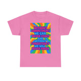 Motivational Quote Tee, Unisex Heavy Cotton Shirt, Inspirational Gift for Friends, Positive Vibes Apparel, Everyday Wear T-Shirt