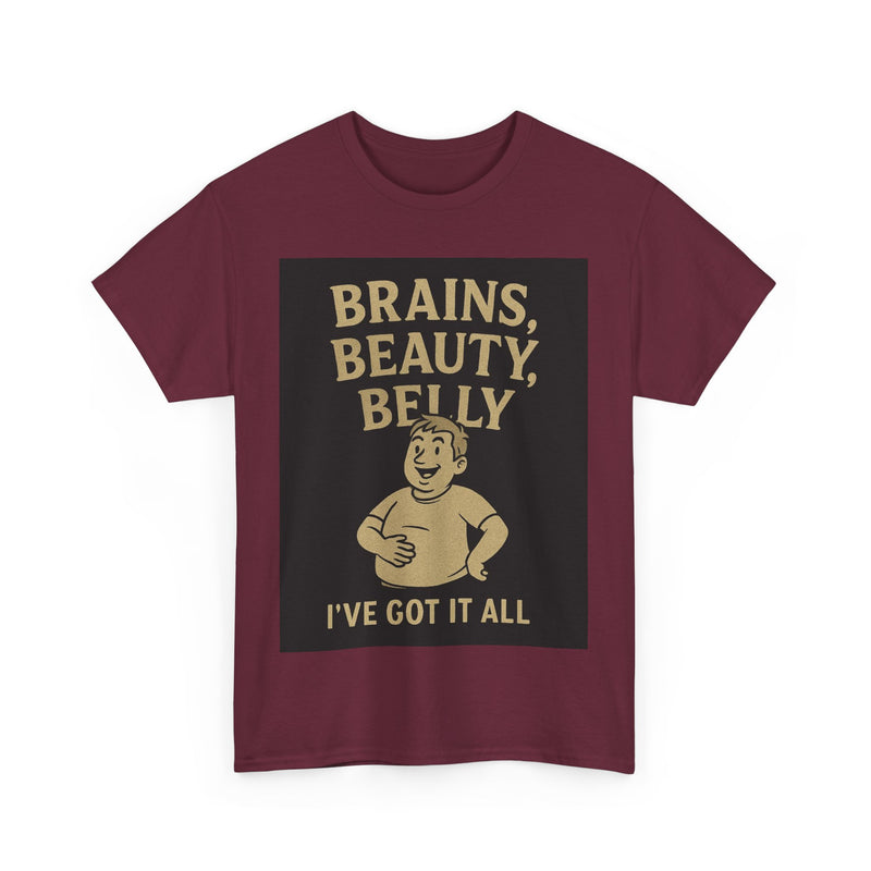 Unisex Heavy Cotton Tee with Humorous Quote - Brains, Beauty, Belly - Perfect for Casual Wear, Gift for Him/Her, Birthday, Humor Lovers