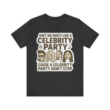 Celebrity Party Unisex Tee – Perfect for Parties, Concerts, Birthdays, Gift for Music Lovers, Trendy Graphic Shirt