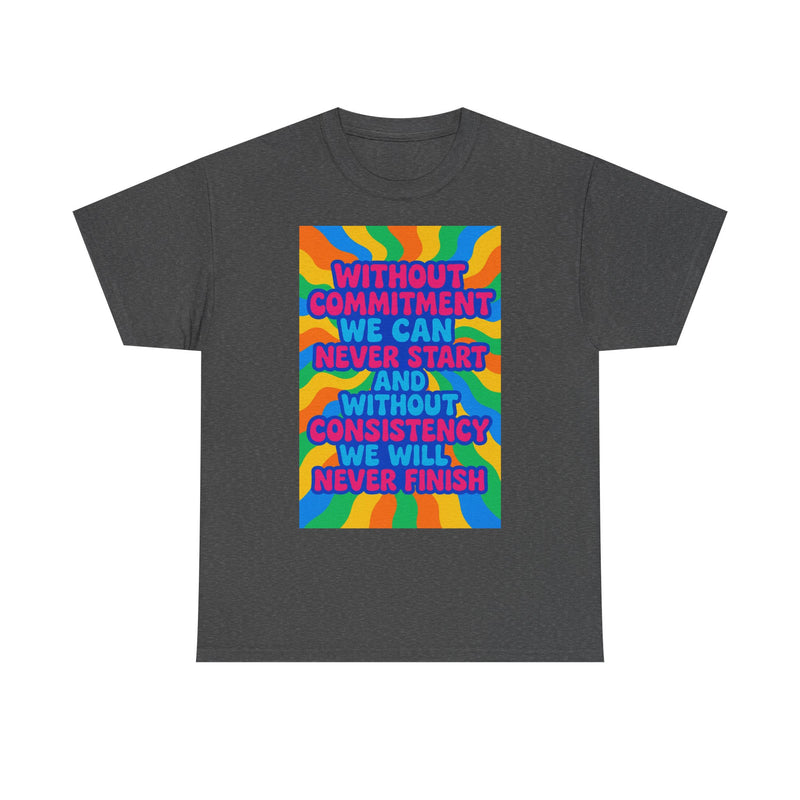 Motivational Quote Tee, Unisex Heavy Cotton Shirt, Inspirational Gift for Friends, Positive Vibes Apparel, Everyday Wear T-Shirt