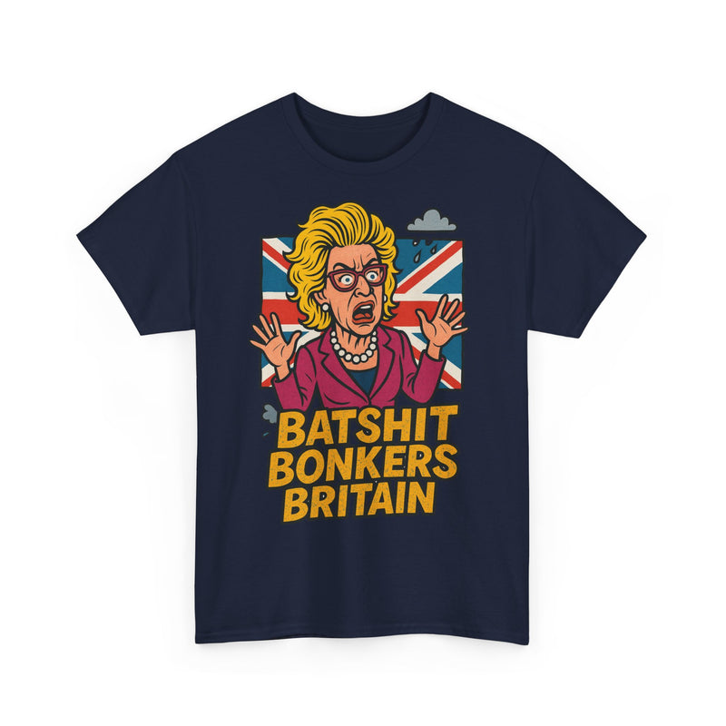 Batshit Bonkers Britain Tee, Funny Graphic Shirt, Unisex Cotton T-Shirt, Gift for Humor Lovers, Birthday and Party Wear