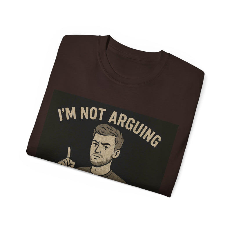 Humorous Unisex Tee: 'I'm Not Arguing, I'm Just Explaining Why I'm Right', Funny Shirt, Gift for Dad, Casual Wear, Meme Tee, [...]