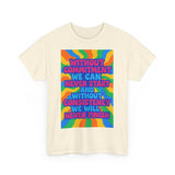 Motivational Quote Tee, Unisex Heavy Cotton Shirt, Inspirational Gift for Friends, Positive Vibes Apparel, Everyday Wear T-Shirt