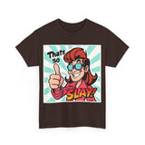 That's So Slay! Unisex Heavy Cotton Tee - Fun Graphic Tee, Gift for Friends, Casual Wear, Celebration Apparel, Trendy Shirt