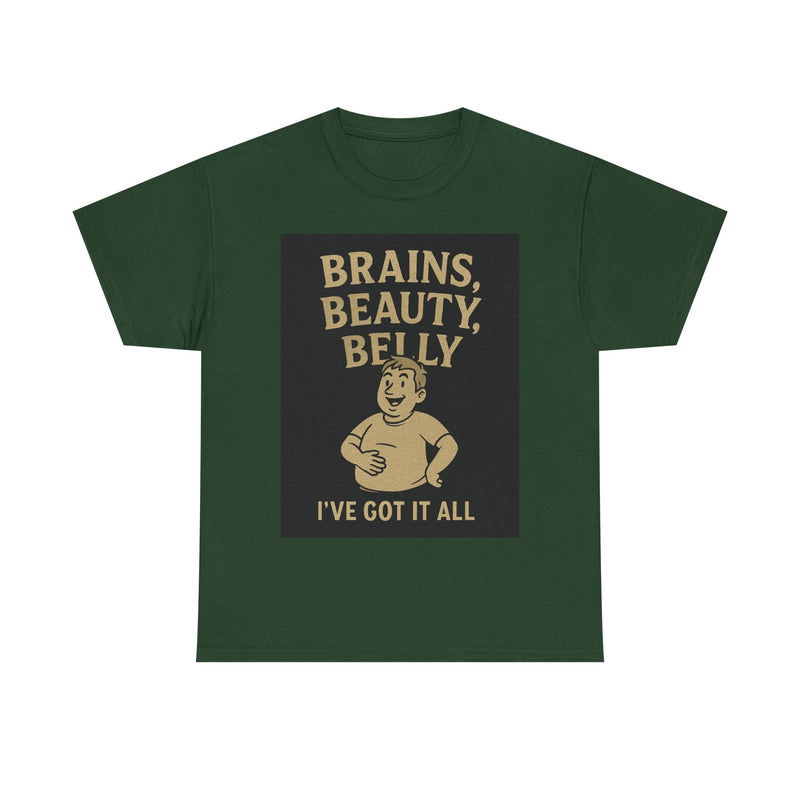 Unisex Heavy Cotton Tee with Humorous Quote - Brains, Beauty, Belly - Perfect for Casual Wear, Gift for Him/Her, Birthday, Humor Lovers