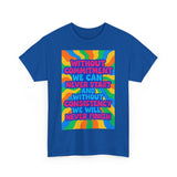 Motivational Quote Tee, Unisex Heavy Cotton Shirt, Inspirational Gift for Friends, Positive Vibes Apparel, Everyday Wear T-Shirt