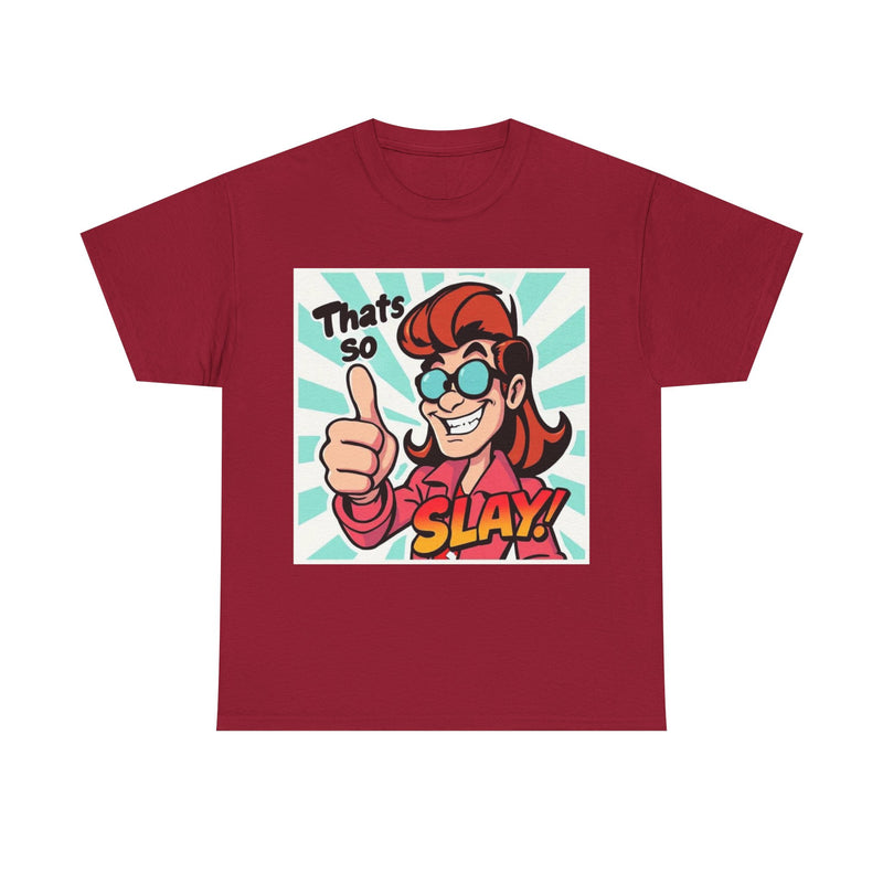 That's So Slay! Unisex Heavy Cotton Tee - Fun Graphic Tee, Gift for Friends, Casual Wear, Celebration Apparel, Trendy Shirt
