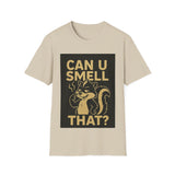 Funny Unisex T-Shirt - Can U Smell That? Cute Animal Graphic Tee for Casual Wear, Gifts, Birthdays, Humor