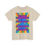 Motivational Quote Tee, Unisex Heavy Cotton Shirt, Inspirational Gift for Friends, Positive Vibes Apparel, Everyday Wear T-Shirt