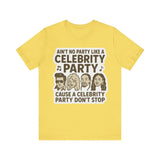 Celebrity Party Unisex Tee – Perfect for Parties, Concerts, Birthdays, Gift for Music Lovers, Trendy Graphic Shirt