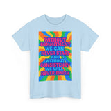 Motivational Quote Tee, Unisex Heavy Cotton Shirt, Inspirational Gift for Friends, Positive Vibes Apparel, Everyday Wear T-Shirt