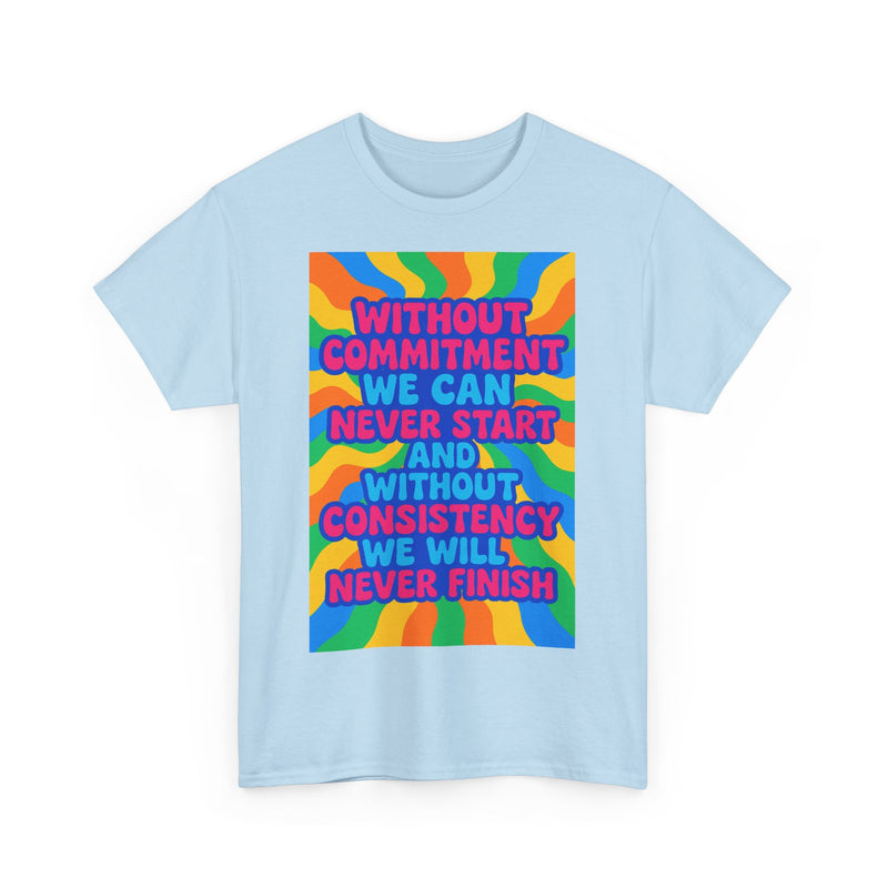 Motivational Quote Tee, Unisex Heavy Cotton Shirt, Inspirational Gift for Friends, Positive Vibes Apparel, Everyday Wear T-Shirt