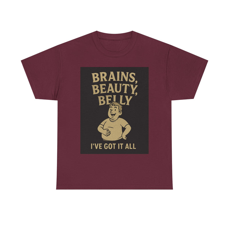 Unisex Heavy Cotton Tee with Humorous Quote - Brains, Beauty, Belly - Perfect for Casual Wear, Gift for Him/Her, Birthday, Humor Lovers