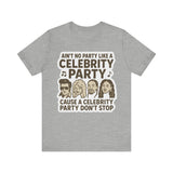 Celebrity Party Unisex Tee – Perfect for Parties, Concerts, Birthdays, Gift for Music Lovers, Trendy Graphic Shirt