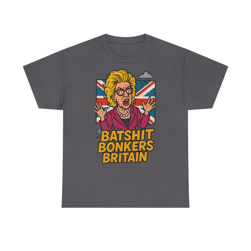 Batshit Bonkers Britain Tee, Funny Graphic Shirt, Unisex Cotton T-Shirt, Gift for Humor Lovers, Birthday and Party Wear